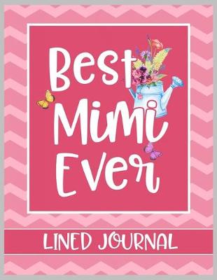 Book cover for Best Mimi Ever Lined Journal