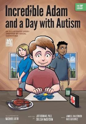 Book cover for Incredible Adam and a Day with Autism