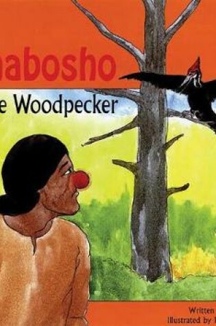 Cover of Nanabosho and the Woodpecker