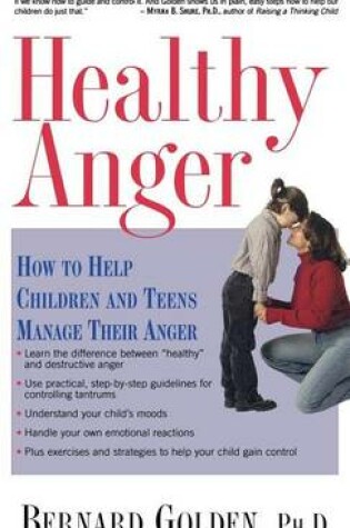 Cover of Healthy Anger: How to Help Children and Teens Manage Their Anger