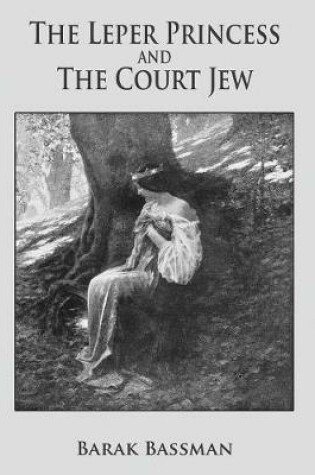 Cover of The Leper Princess and The Court Jew