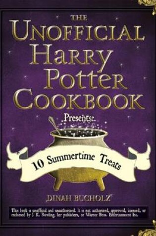 Cover of The Unofficial Harry Potter Cookbook Presents: 10 Summertime Treats