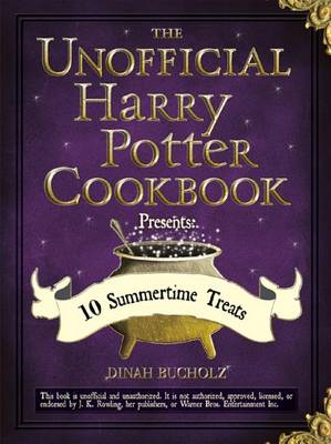Book cover for The Unofficial Harry Potter Cookbook Presents: 10 Summertime Treats