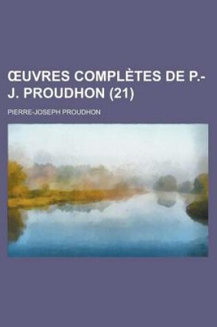 Cover of Uvres Completes de P.-J. Proudhon (21)