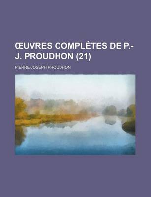 Book cover for Uvres Completes de P.-J. Proudhon (21)