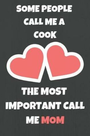 Cover of Some People Call Me A Cook