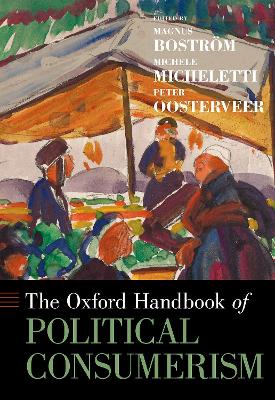 Book cover for The Oxford Handbook of Political Consumerism