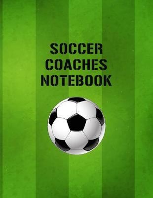 Book cover for Soccer Coaches Notebook
