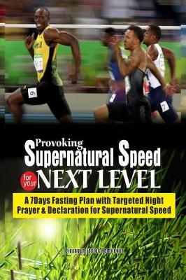 Book cover for Provoking Supernatural Speed for Your Next Level
