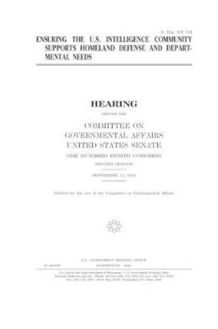 Cover of Ensuring the U.S. intelligence community supports homeland defense and departmental needs