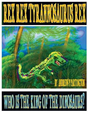 Book cover for Rex Rex Tyrannosaurus Rex