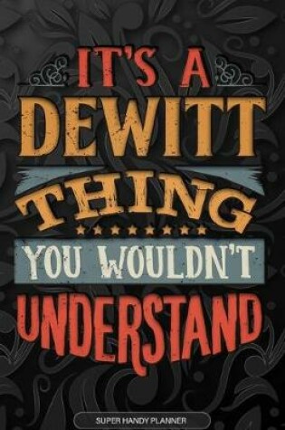 Cover of It's A Dewitt Thing You Wouldn't Understand