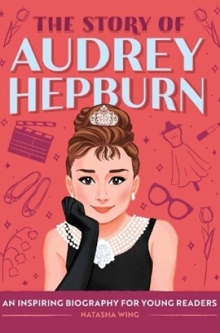 Cover of The Story of Audrey Hepburn