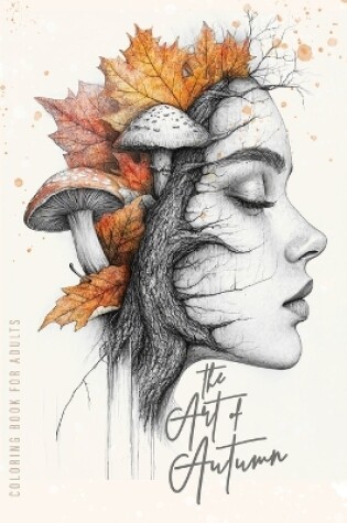 Cover of The Art of Autumn Coloring Book for Adults