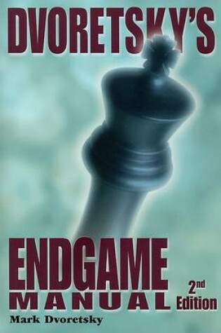Cover of Dvoretsky's Endgame Manual, 2nd Ed.