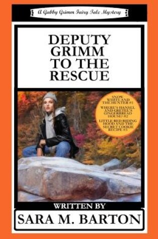 Cover of Gabby Grimm Fairy Tale Mysteries Deputy Grimm to the Rescue