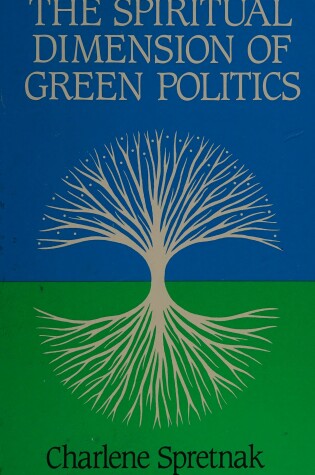 Cover of The Spiritual Dimension of Green Politics