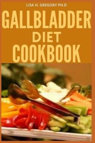 Cover of Gallbladder Diet Cookbook