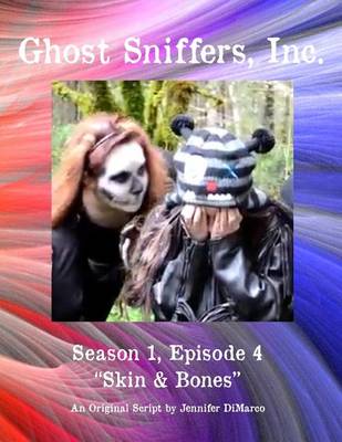 Book cover for Ghost Sniffers, Inc. Season 1, Episode 4 Script