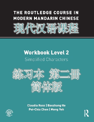 Book cover for The Routledge Course in Modern Mandarin Chinese Workbook Level 2 (Simplified)