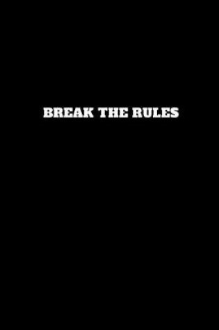 Cover of Break the Rules