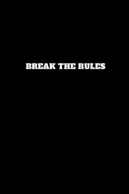 Book cover for Break the Rules