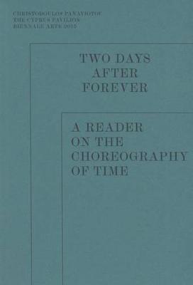 Book cover for Two Days after Forever – A Reader on the Choreography of Time