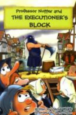 Cover of Professor Nutter and the Executioner's Block