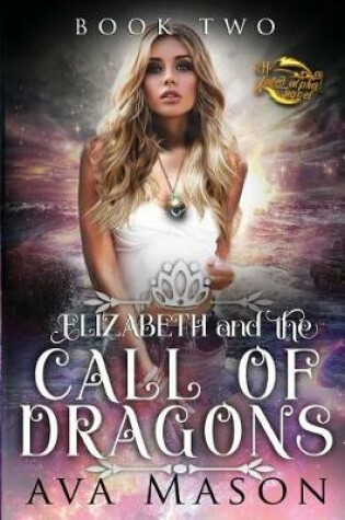 Elizabeth and the Call of Dragons