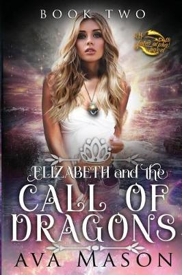 Book cover for Elizabeth and the Call of Dragons