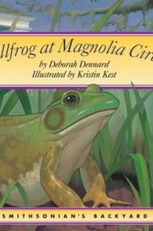 Cover of Bullfrog at Magnolia Circle