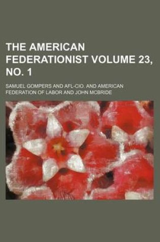 Cover of The American Federationist Volume 23, No. 1