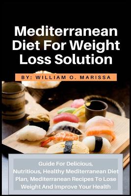 Book cover for Mediterranean Diet For Weight Loss Solution