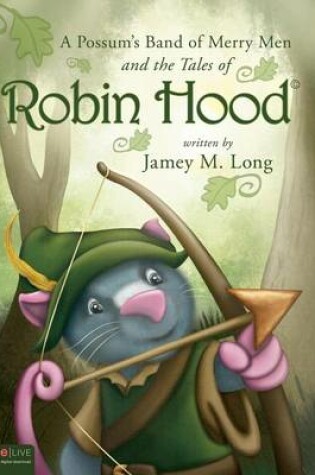 Cover of A Possum's Band of Merry Men and the Tales of Robin Hood