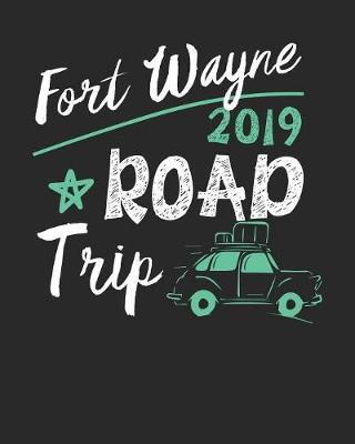 Book cover for Fort Wayne Road Trip 2019