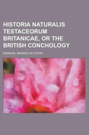 Cover of Historia Naturalis Testaceorum Britanicae, or the British Conchology