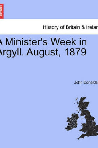 Cover of A Minister's Week in Argyll. August, 1879