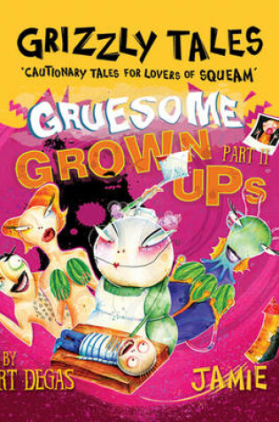 Cover of Gruesome Grown-ups