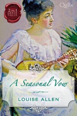 Cover of Quills - A Seasonal Vow/His Housekeeper's Christmas Wish/His Christmas Countess