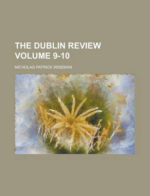 Book cover for The Dublin Review Volume 9-10