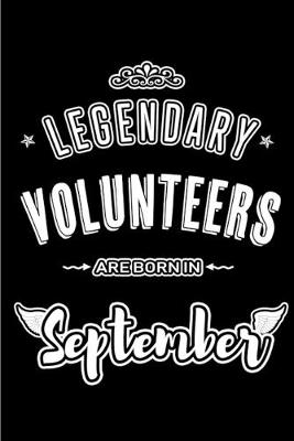 Book cover for Legendary Volunteers are born in September