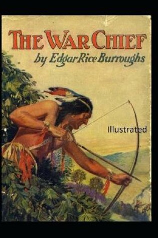 Cover of The War Chief Illustrated
