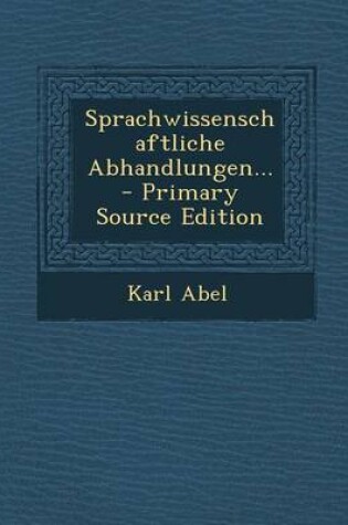 Cover of Sprachwissenschaftliche Abhandlungen... - Primary Source Edition