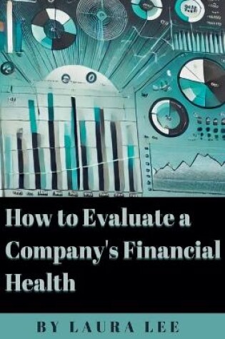 Cover of How to Evaluate a Company's Financial Health