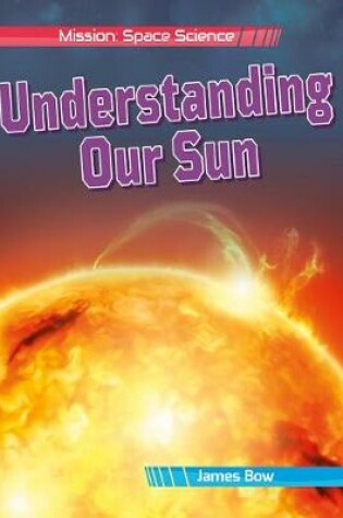 Cover of Understanding Our Sun