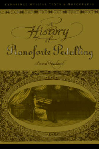 Cover of A History of Pianoforte Pedalling