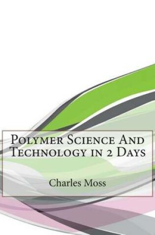 Cover of Polymer Science and Technology in 2 Days