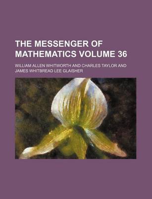 Book cover for The Messenger of Mathematics Volume 36