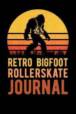 Book cover for Retro BIgfoot Rollerskate Journal