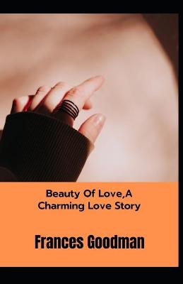 Book cover for Beauty Of Love, A Charming Love Story